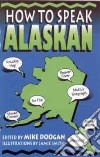 How to Speak Alaskan libro str