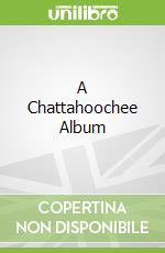 A Chattahoochee Album