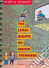 The Legal Rights of Union Stewards libro str