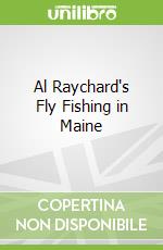 Al Raychard's Fly Fishing in Maine