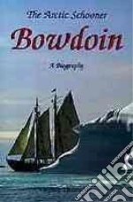 The Arctic Schooner Bowdoin