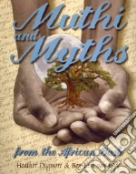 Muthi & Mysths from the African Bush