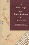 The Twelve Steps and Twelve Traditions of Overeaters Anonymous libro str
