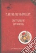 Playing With Anxiety