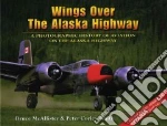 Wings over the Alaska Highway