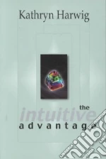 The Intuitive Advantage