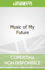 Music of My Future