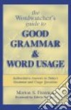 The Wordwatcher's Guide to Good Grammar & Word Usage libro str