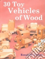 30 Toy Vehicles Of Wood