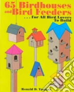 65 Birdhouses and Bird Feeders