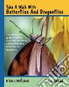 Take a Walk With Butterflies and Dragonflies libro str