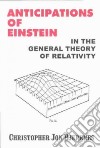 Anticipations of Einstein in the General Theory of Relativity libro str
