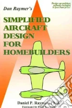 Dan Raymer's Simplified Aircraft Design for Homebuilders