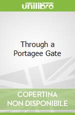Through a Portagee Gate