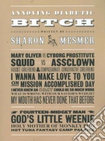 Annoying Diabetic Bitch libro in lingua di Mesmer Sharon