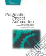 Pragmatic Project Automation