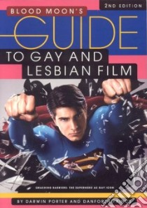Blood Moon's Guide to Gay and Lesbian Film libro in lingua di Porter Darwin, Prince Danforth