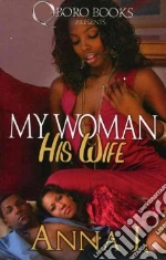 My Woman His Wife