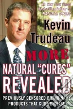 More Natural Cures Revealed