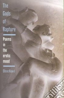 Gods of Rapture libro in lingua di Kowit Steve