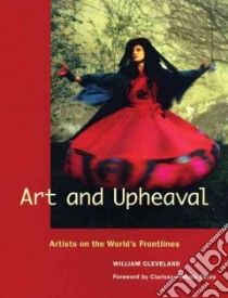 Art and Upheaval libro in lingua di Cleveland William, Estes Clarissa Pinkola (FRW)