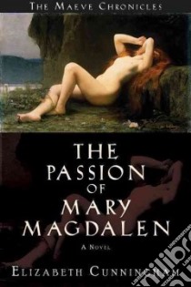 The Passion of Mary Magdalen libro in lingua di Cunningham Elizabeth