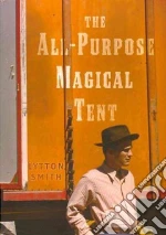 The All-Purpose Magical Tent