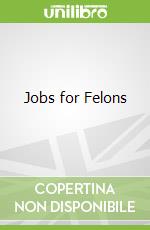 Jobs for Felons