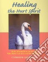 Healing the Hurt Spirit libro str