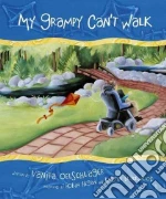 My Grampy Can't Walk