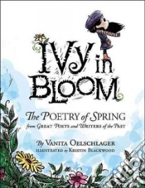 Ivy in Bloom libro in lingua di Oelschlager Vanita, Blackwood Kristin (ILT)