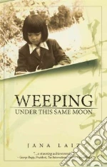 Weeping Under This Same Moon libro str