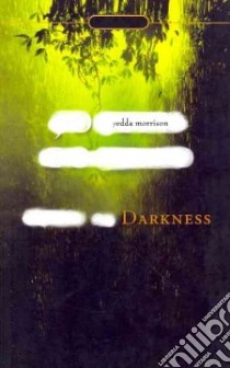 Darkness libro in lingua di Morrison Yedda