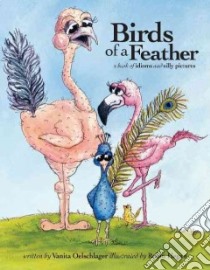 Birds of a Feather libro in lingua di Oelschlager Vanita, Hegan Robin (ILT)