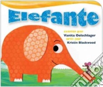 Elefante libro in lingua di Oelschlager Vanita, Blackwood Kristin (ILT)