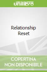 Relationship Reset