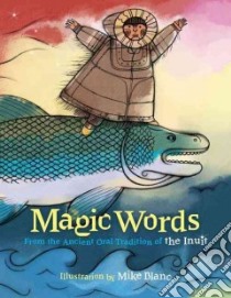 Magic Words libro in lingua di Oelschlager Vanita, Blanc Mike (ILT), Field Edward (TRN)