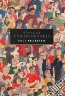 Ethical Consciousness libro in lingua di Killebrew Paul