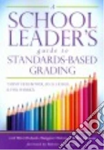 A School Leader's Guide to Standards-Based Grading