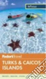 Fodor's in Focus Turks & Caicos Islands