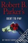 Robert B. Parker's Debt to Pay (CD Audiobook) libro str