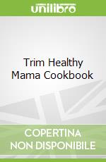 Trim Healthy Mama Cookbook