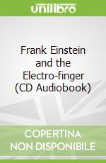 Frank Einstein and the Electro-finger (CD Audiobook)