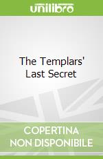 The Templars' Last Secret
