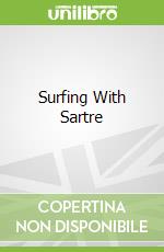Surfing With Sartre libro str