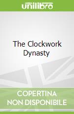 The Clockwork Dynasty