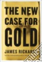 The New Case for Gold