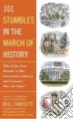 101 Stumbles in the March of History