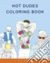 Hot Dudes Coloring Book libro str