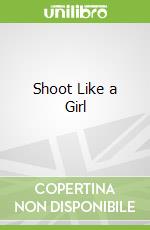 Shoot Like a Girl